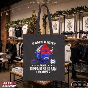 Damn Right I Am A Buffalo Bills Fan Win Or Lose 2025 Graphic T Shirt