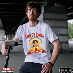 Dirty Dom Tapatio Salsa Picante Hot Sauce Parody T Shirt