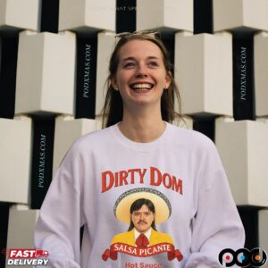 Dirty Dom Tapatio Salsa Picante Hot Sauce Parody T Shirt