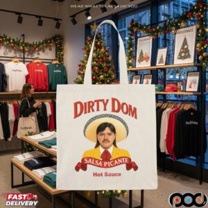 Dirty Dom Tapatio Salsa Picante Hot Sauce Parody T Shirt