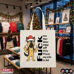 Dog Christmas Fuck Me Her Him You Off This Them My Life It All German Shepherd T Shirt