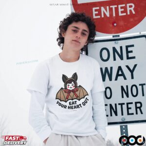 Eat Your Heart Out T Shirt