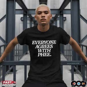 Everyone Agrees With Phee Shirt
