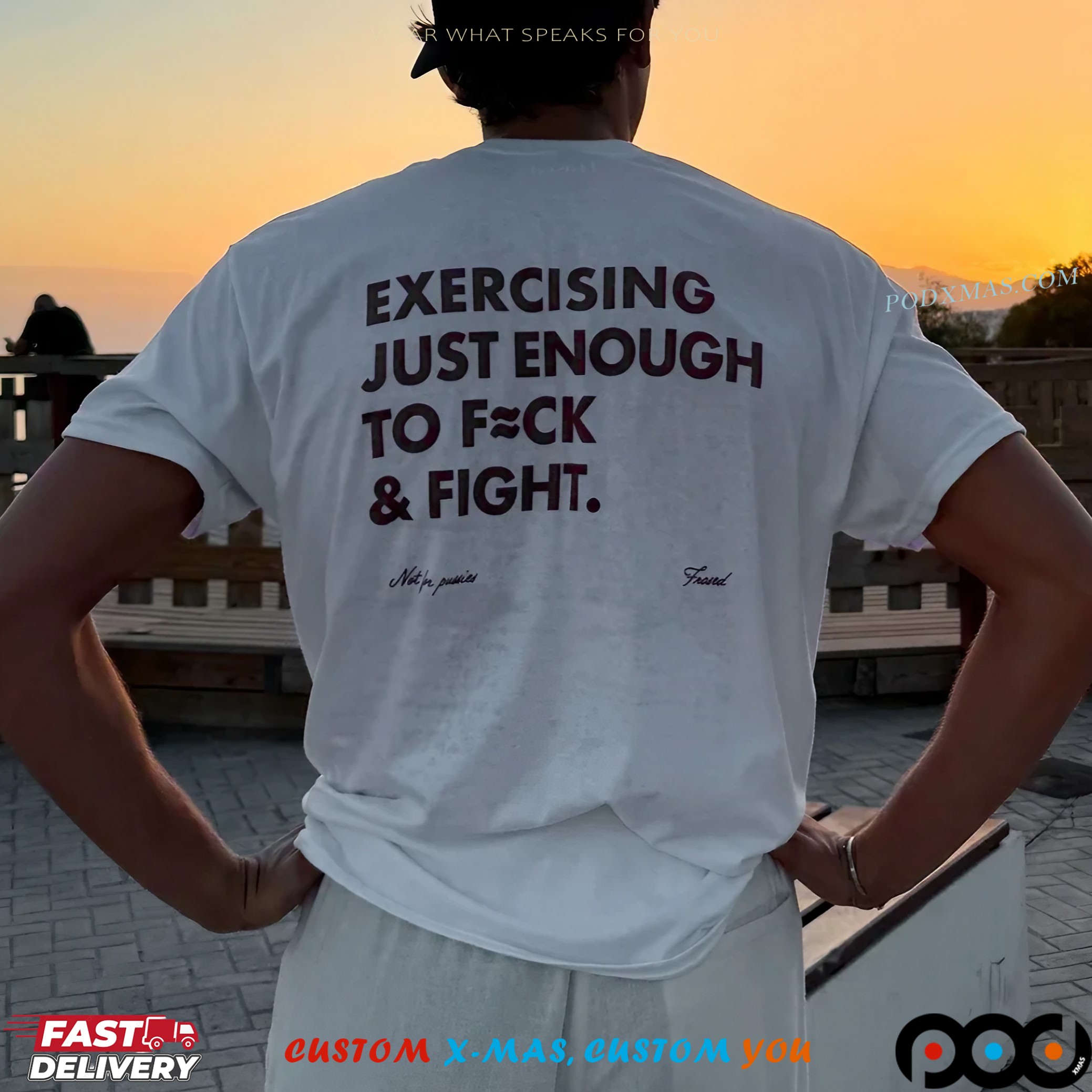 Exercising Just Enough To Fck And Fight T Shirt