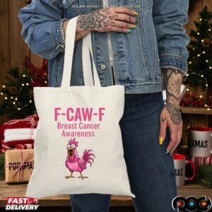F Caw F Cancer, Breast Cancer Awareness Chicken Sublimation File Pink Ribbon Fighter ,F-Caw-F Shirt,In October We Wear Pink T Shirt