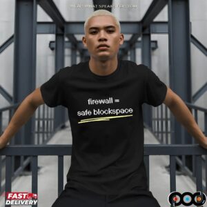 Firewall safe blockspace t shirt