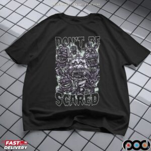 Five Nights At Freddy's Don't Be Scared T-Shirt