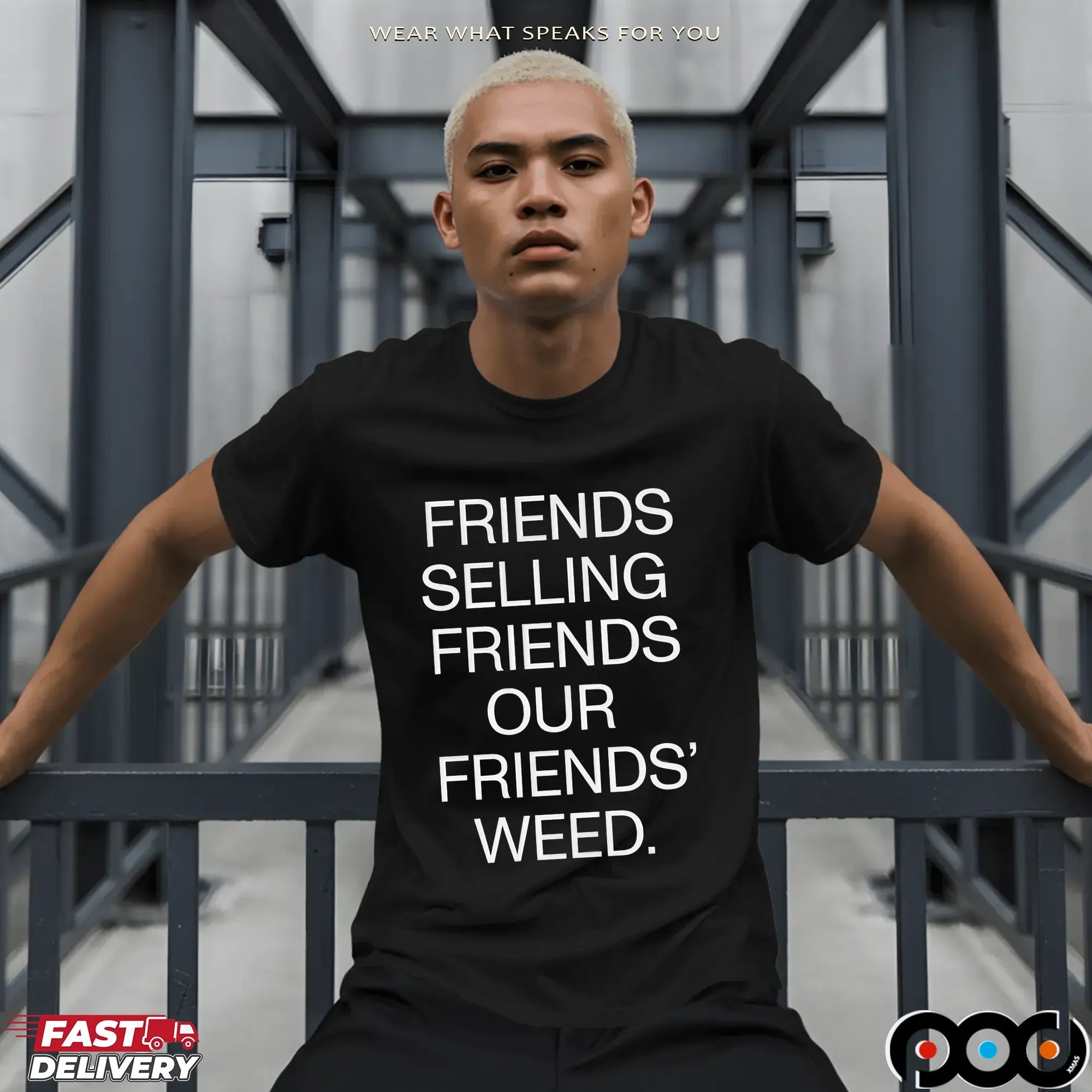 Friends Selling Friends Our Friends' Weed T Shirt