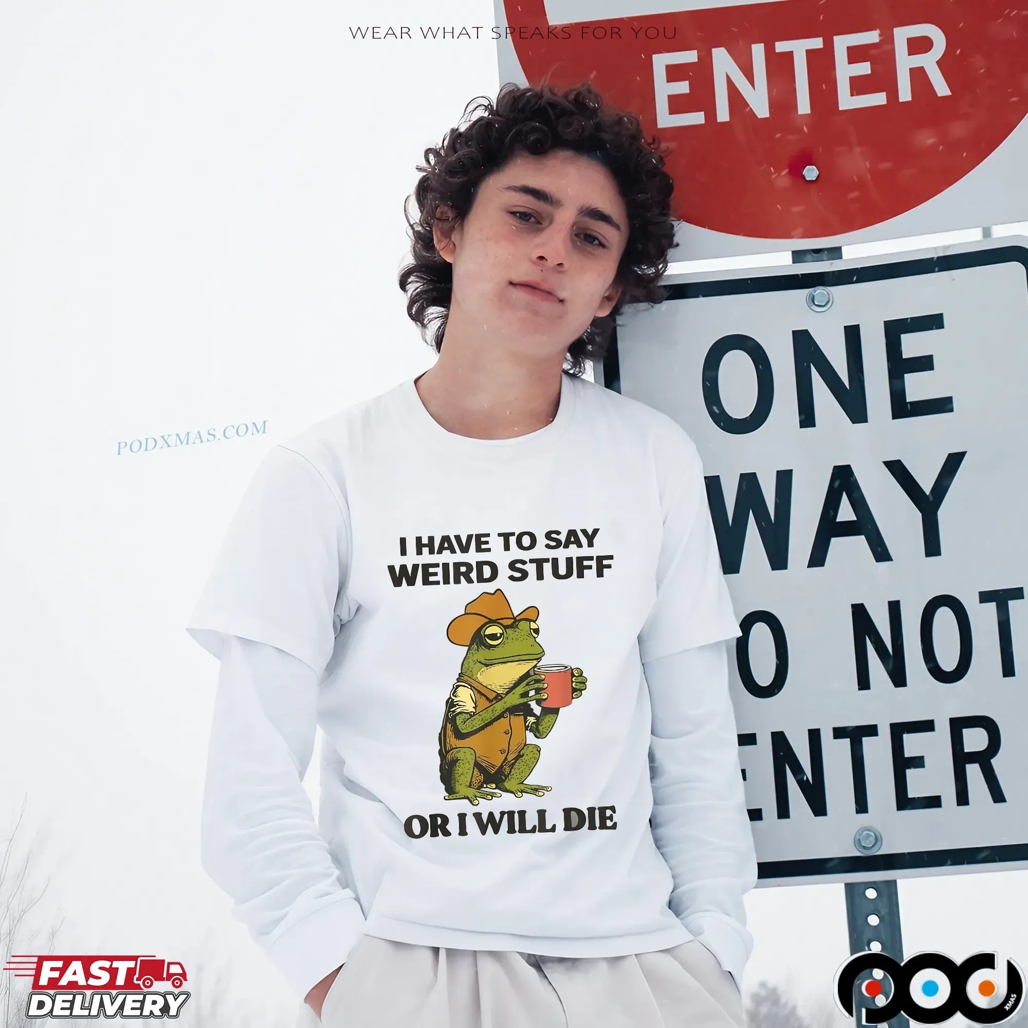 Frog I Have To Say Weird Stuff Or I Will Die T Shirt