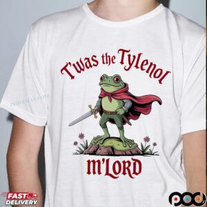Frog T'was The Tylenol M'lord Graphic T Shirt