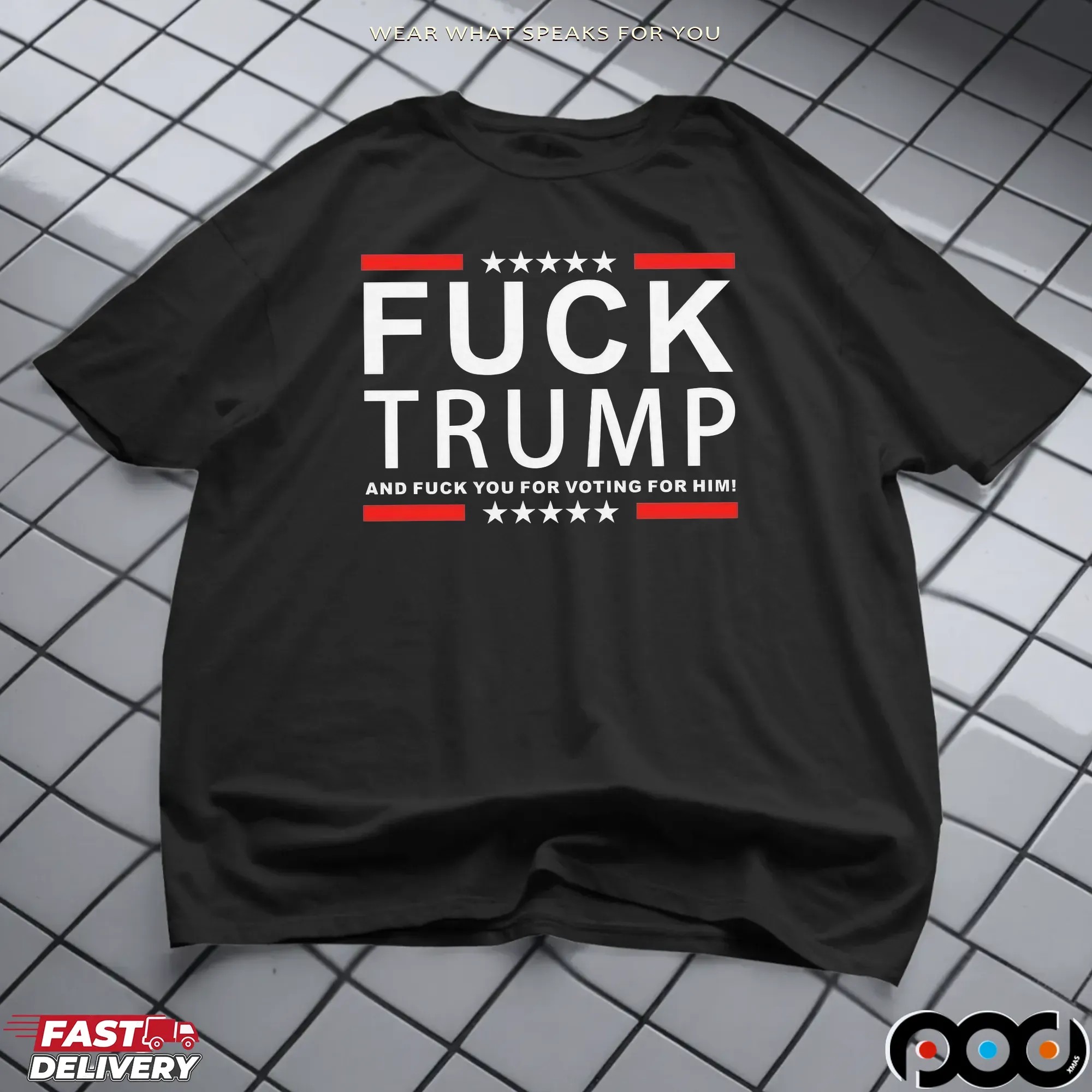 Fuck Trump And Fuck You For Voting For Him T Shirt