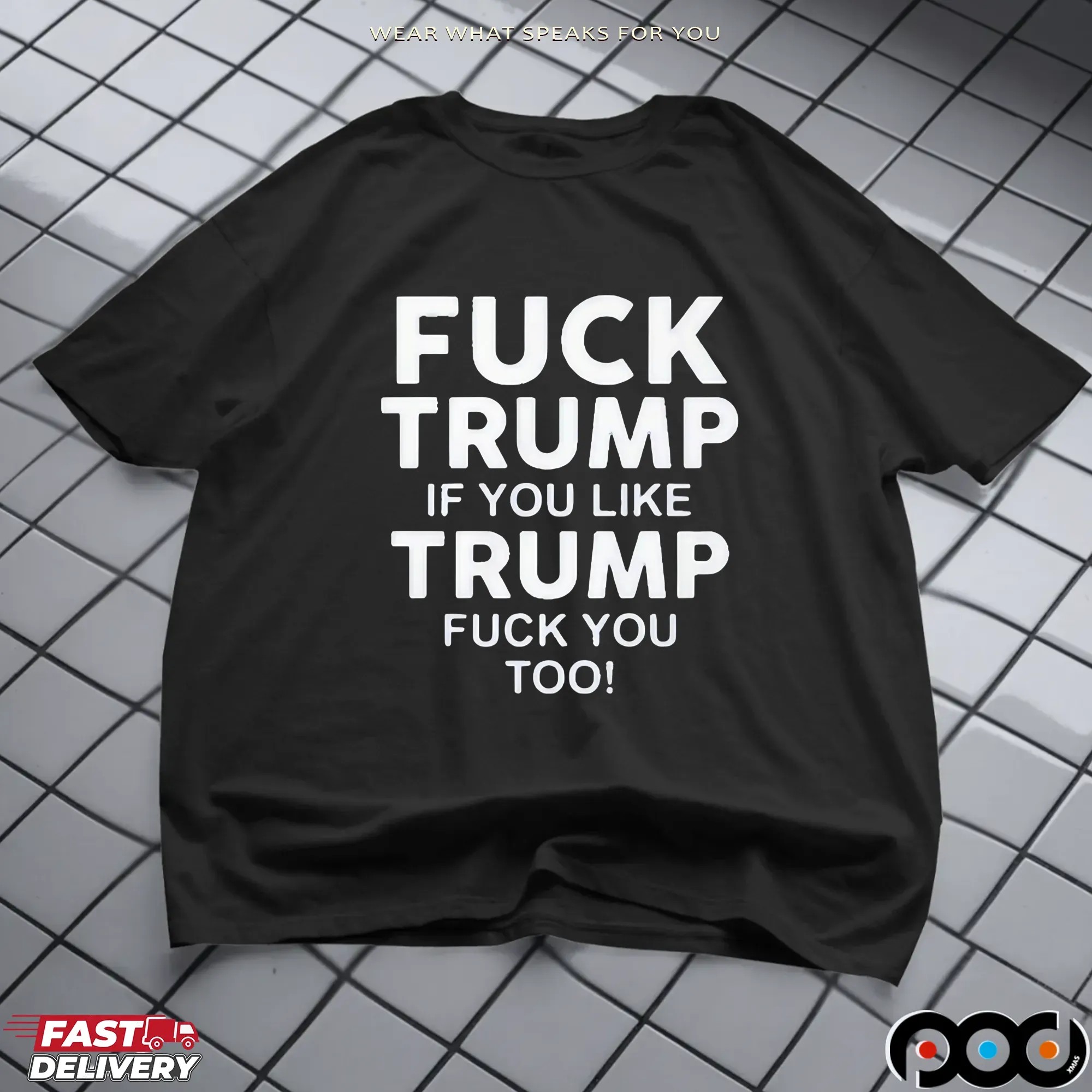 Fuck Trump If You Like Trump Fuck You Too T-Shirts