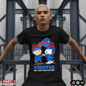 Go Bills Snoopy And Charlie Brown Buffalo Bills Fans Forever Not Just When We Win T Shirt