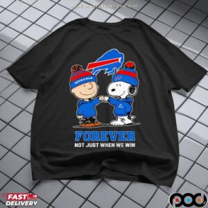 Go Bills Snoopy And Charlie Brown Buffalo Bills Fans Forever Not Just When We Win T Shirt