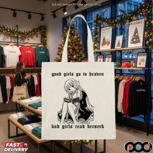 Good Girls Go To Heaven Bad Girls Read Berserk This And A Complete Set Of Berserk Deluxe Edition Anime Girl X Berserk Deluxe T Shirt