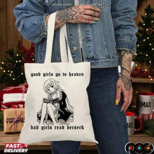 Good Girls Go To Heaven Bad Girls Read Berserk This And A Complete Set Of Berserk Deluxe Edition Anime Girl X Berserk Deluxe T Shirt