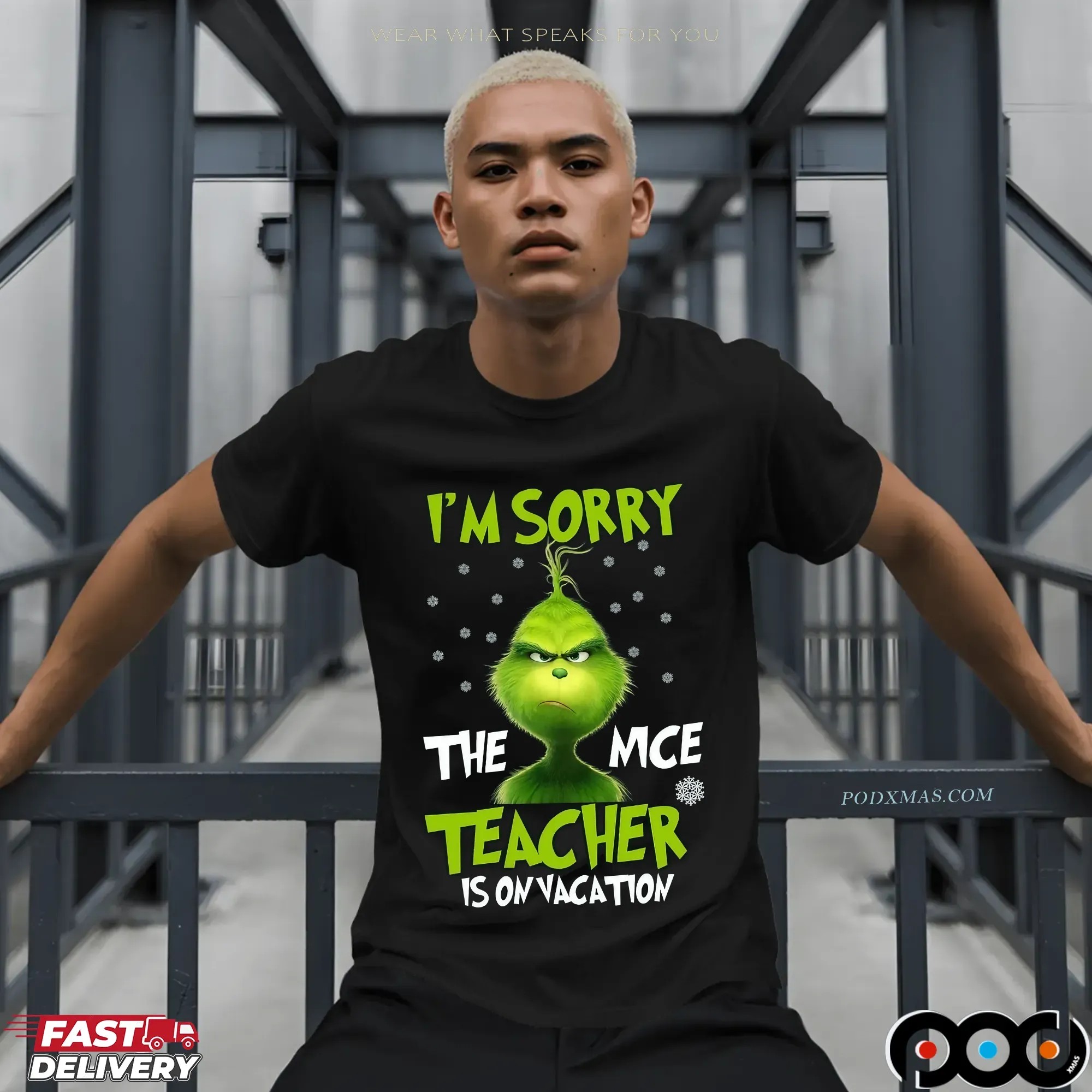 Grinch I'm Sorry The Mce Teacher Is On Vacation Merry Xmas T Shirt