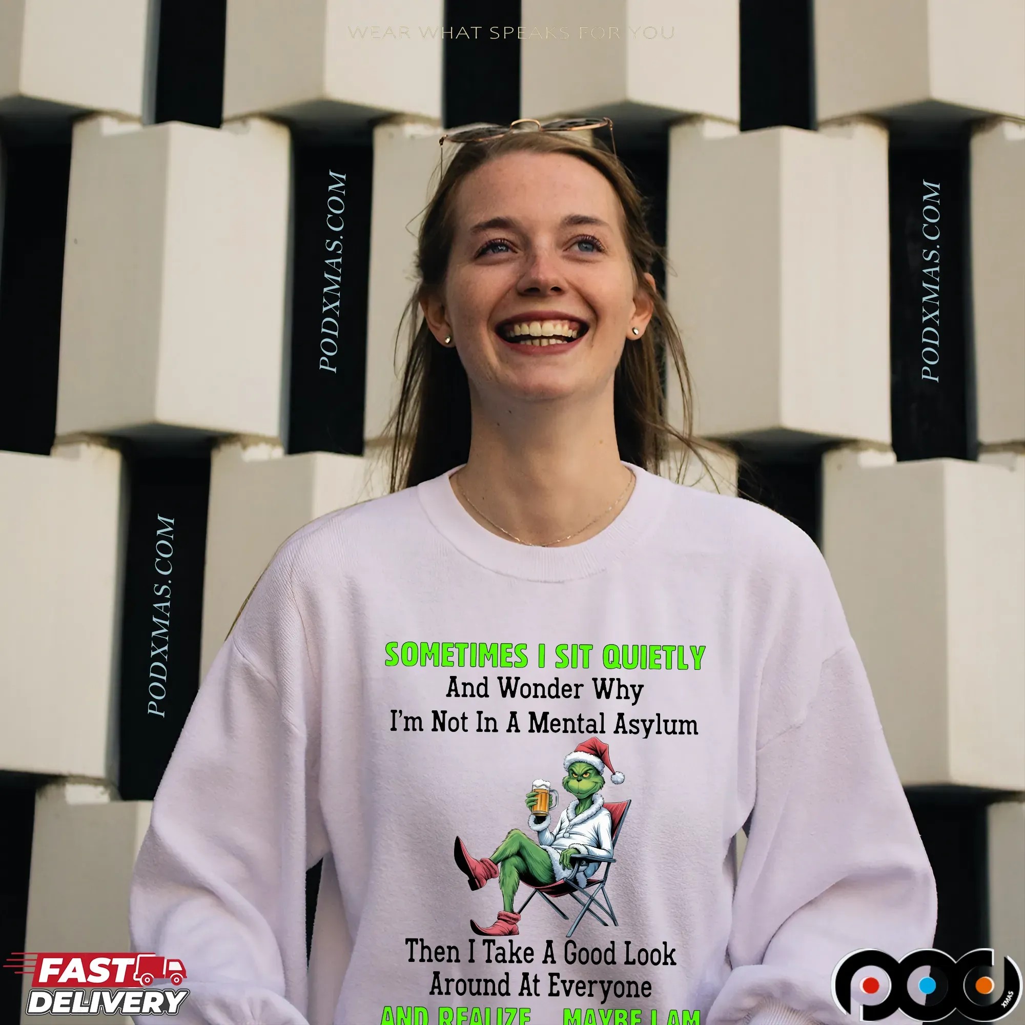 Grinch Sometimes I Sit Quietly And Wonder Why I'm Not In A Mental Asylum Merry Christmas T Shirt