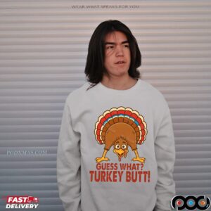 Guess What Turkey Butt Thanksgiving, Wine Turkey Friends, Cozy Season , Thanksgiving Turkey, Thanksgiving Dinner T Shirt