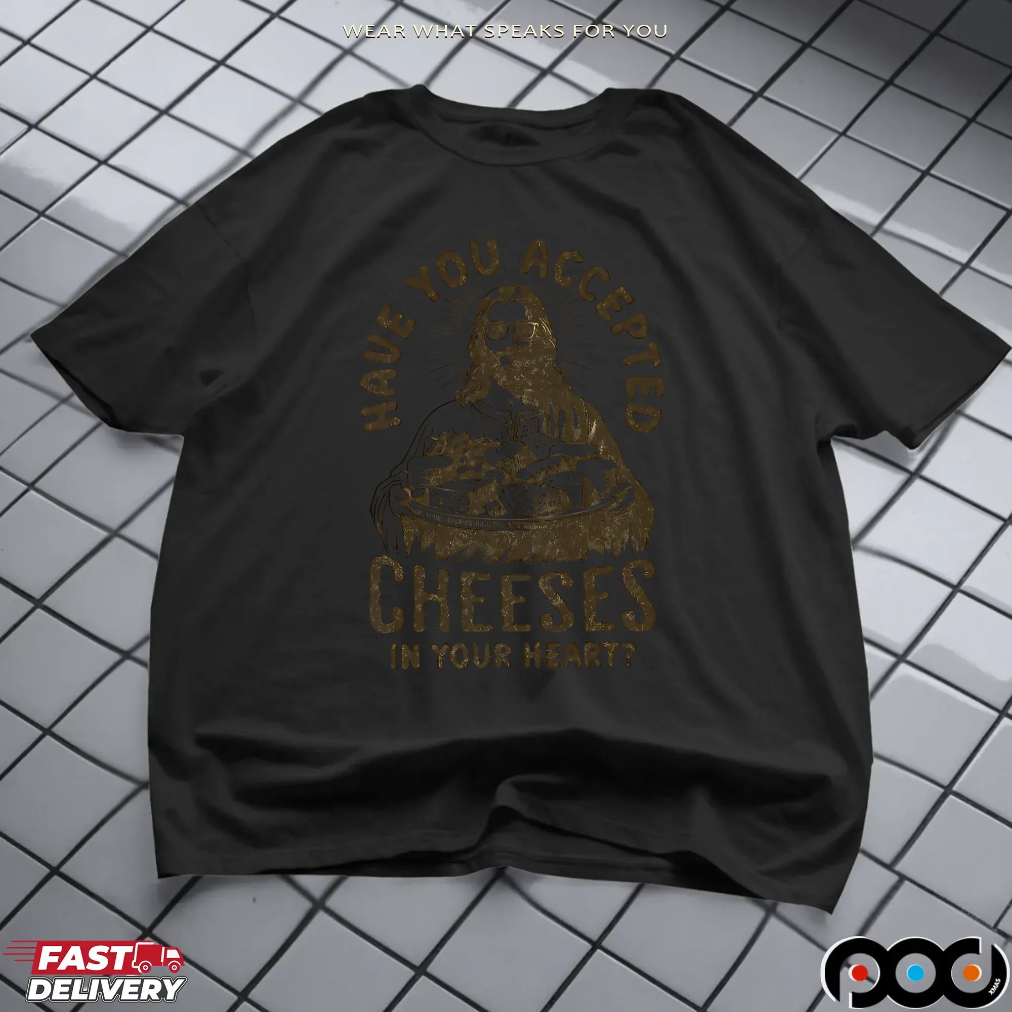 HAVE YOU ACCEPTED CHEESES IN YOUR HEART Cheesy Jesus T-Shirt Funny Christian Humor, Cheese Pun T Shirt