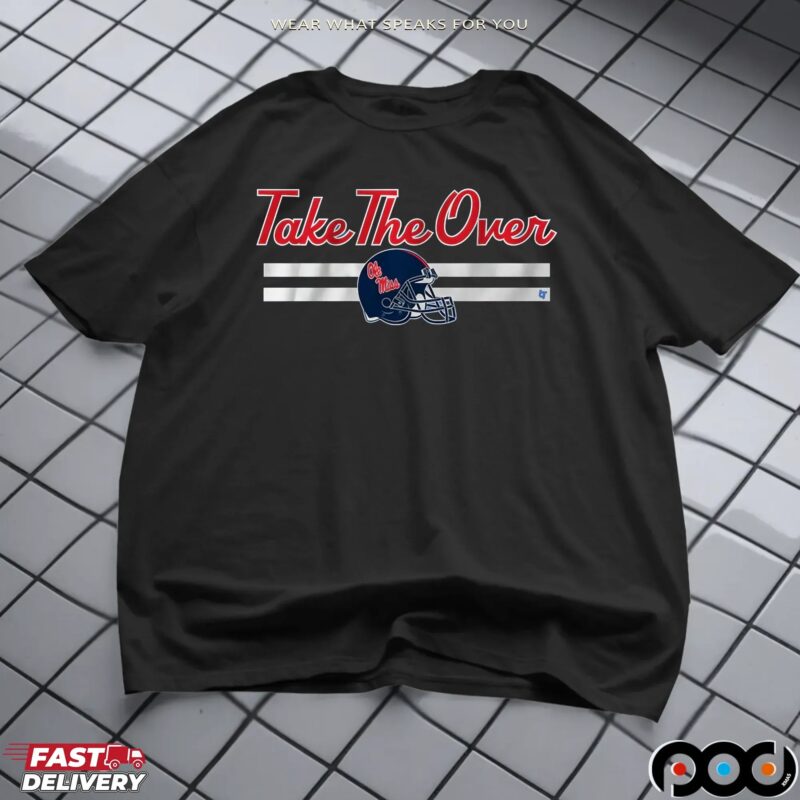 Ole Miss Rebels Football Take The Over Helmet Graphic T Shirt