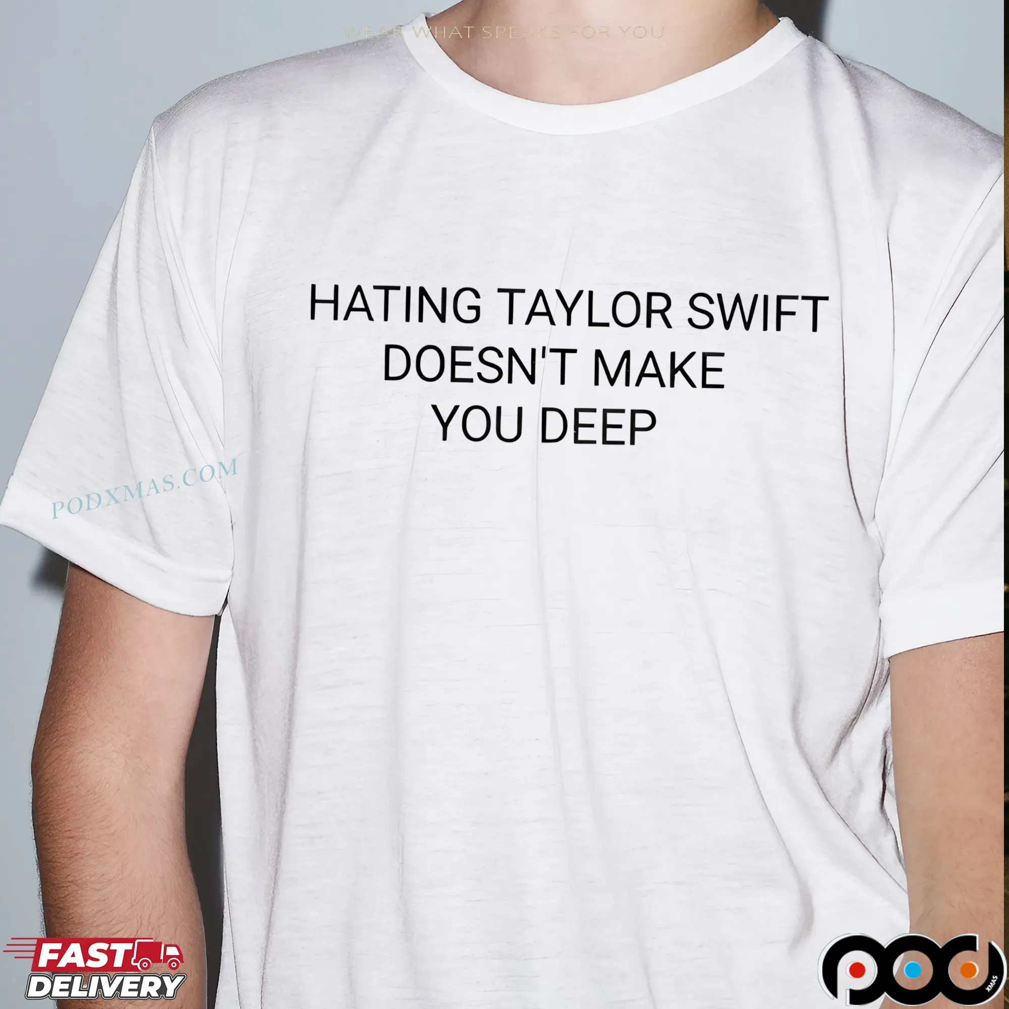Hating Taylor Doesn't Make You Deep Swifties T Shirt