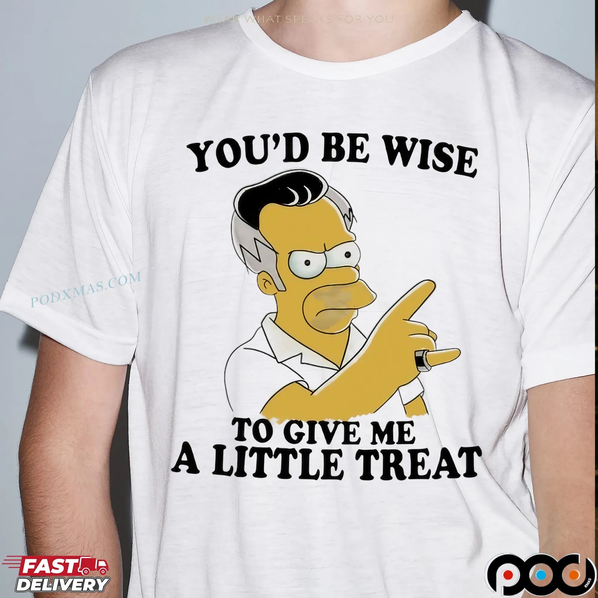 Homer Simpson You'd Be Wise To Give Me A Little Treat T Shirt