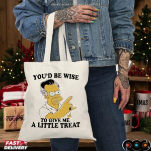 Homer Simpson You'd Be Wise To Give Me A Little Treat T Shirt
