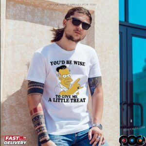 Homer Simpson You'd Be Wise To Give Me A Little Treat T Shirt
