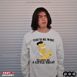 Homer Simpson You'd Be Wise To Give Me A Little Treat T Shirt