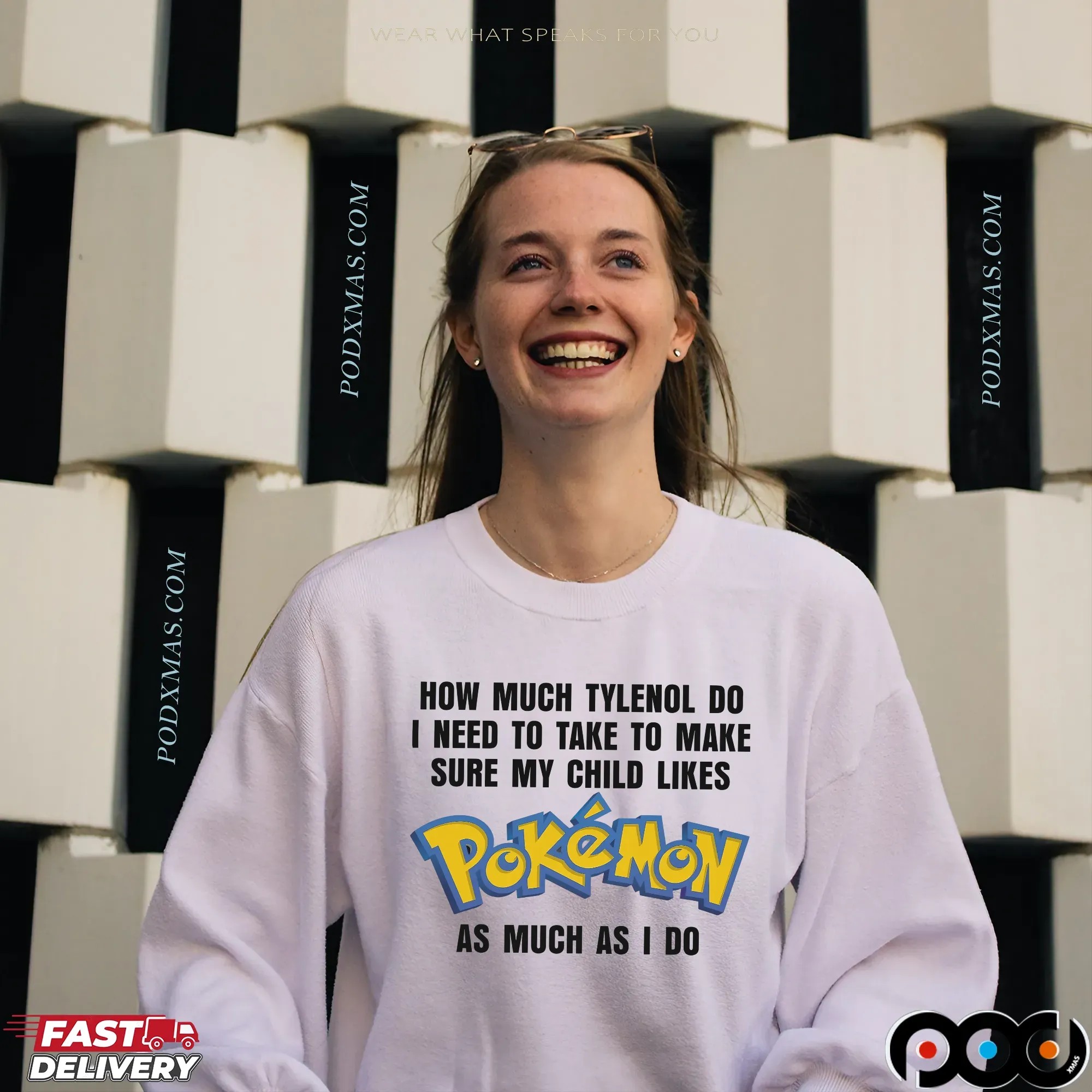 How Much Tylenol Do I Need To Take To Make Sure My Child Likes Pokemon As Much I Do T Shirt