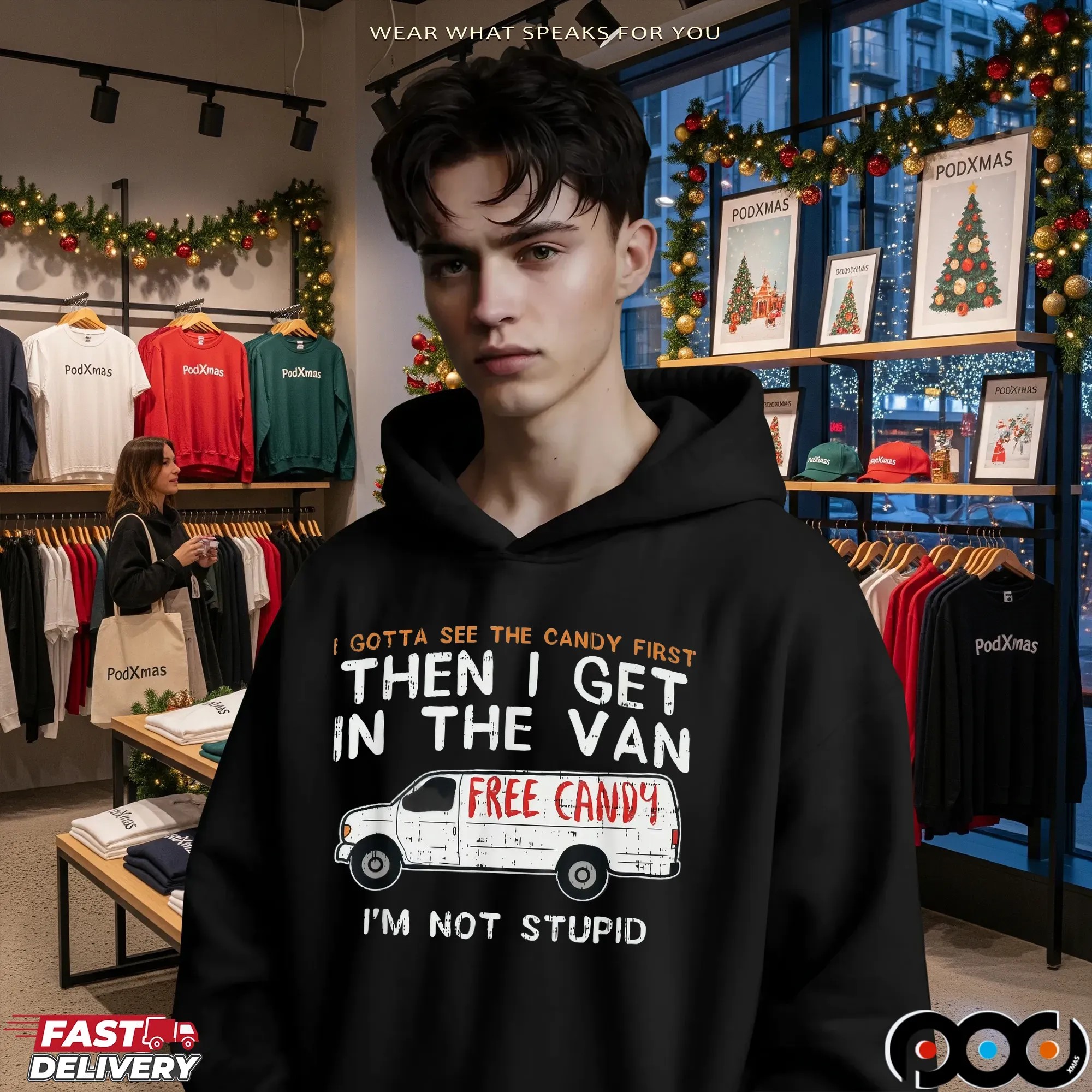 I Gotta See The Candy First Then I Get In The Free Candy Van I'm Not Stupid T Shirt