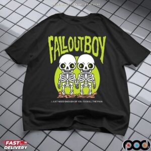 I Just Need Enough Of You To Dull The Pain FAB Halloween 2025 Drop Twin Skeleton T Shirt