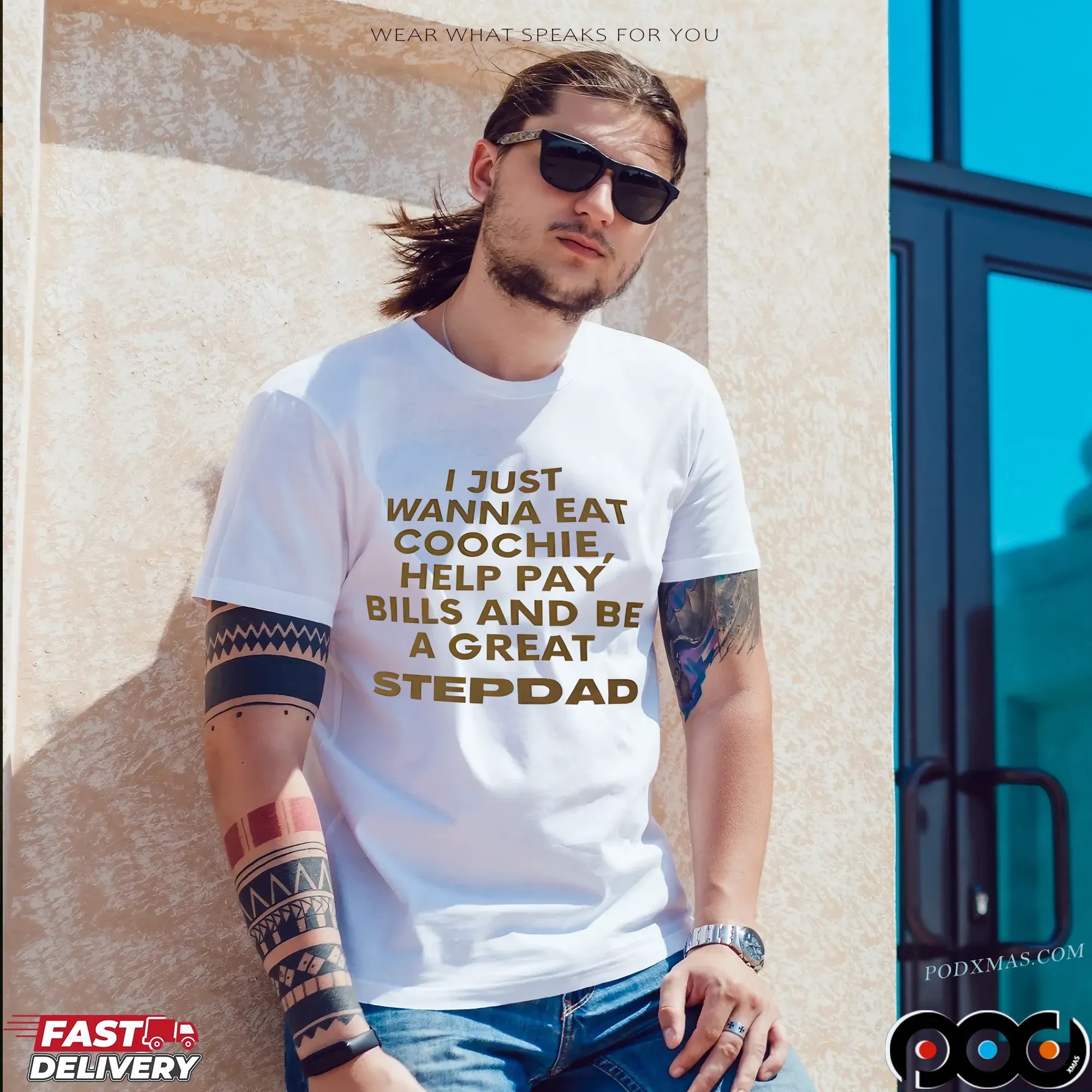 I Just Wanna Eat Coochie, Help Pay Bills And Be A Great Stepdad T Shirt