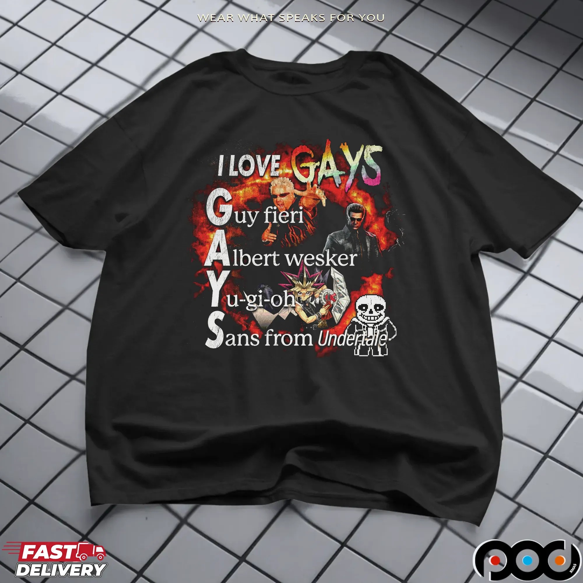 I LOVE GAYS Guy Fieri Albert Wesker Yu-gi-oh Sans From Undertale LGBT T Shirt