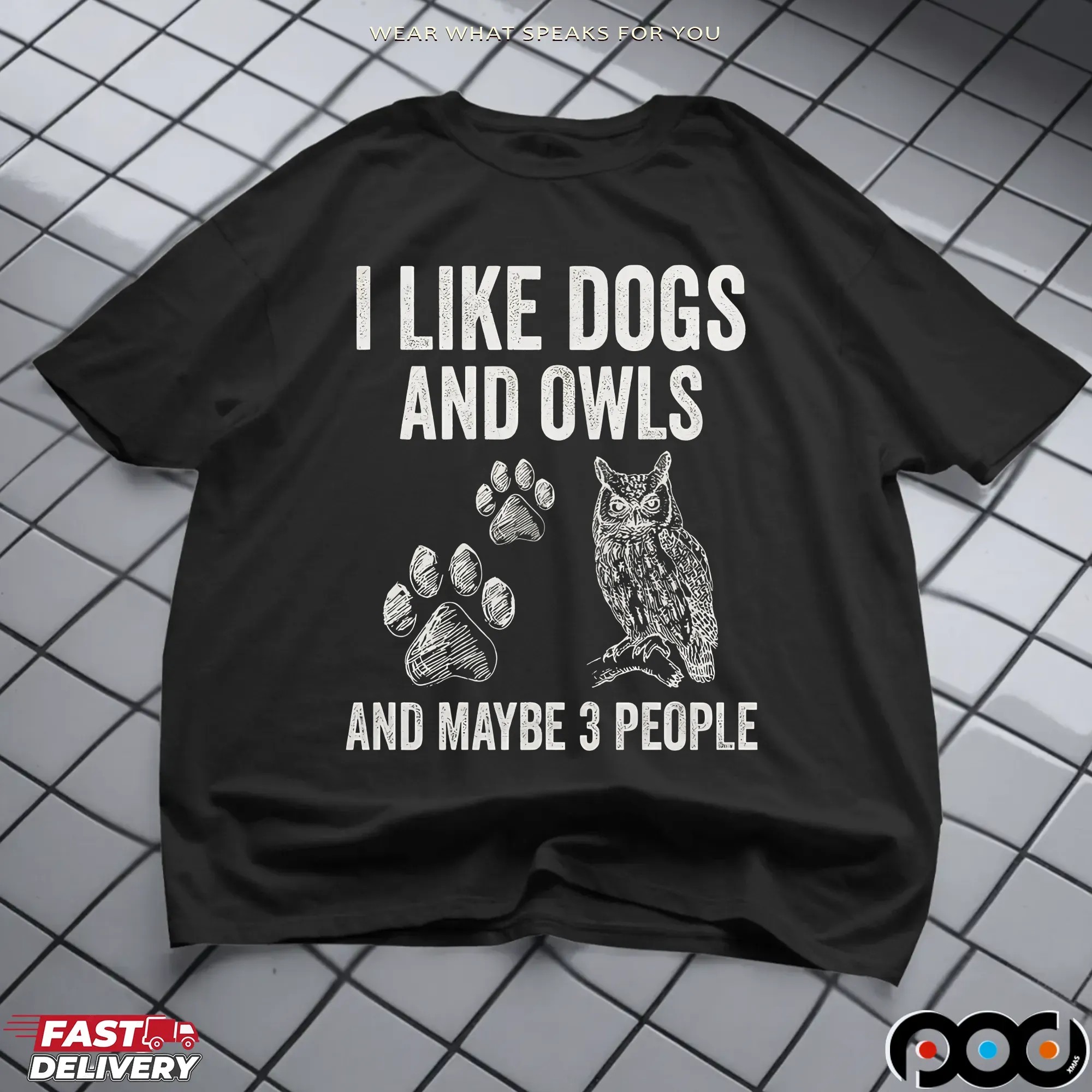 I Like Dogs And Owls And Maybe 3 People T Shirt