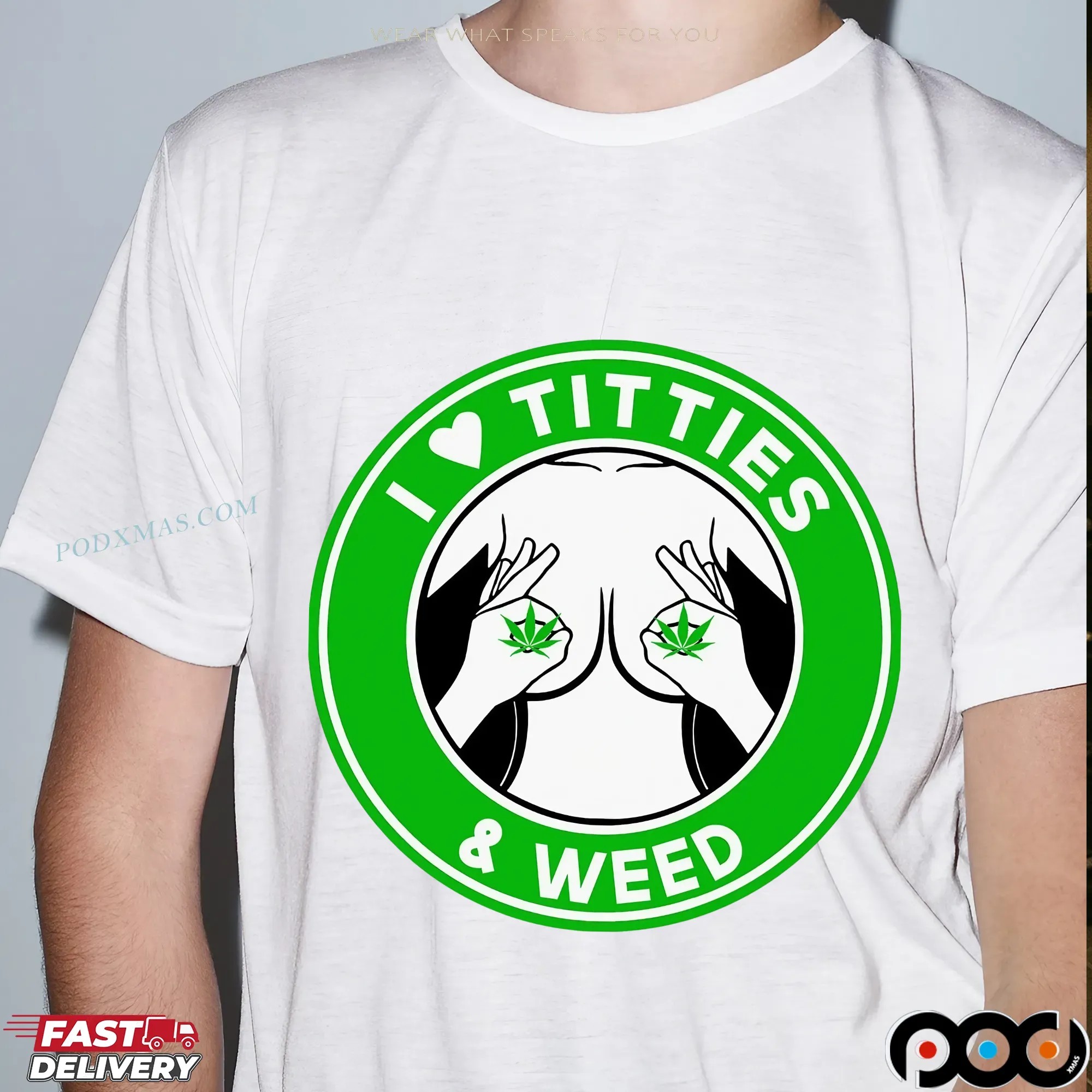 I Love Titties & Weed Logo T Shirt