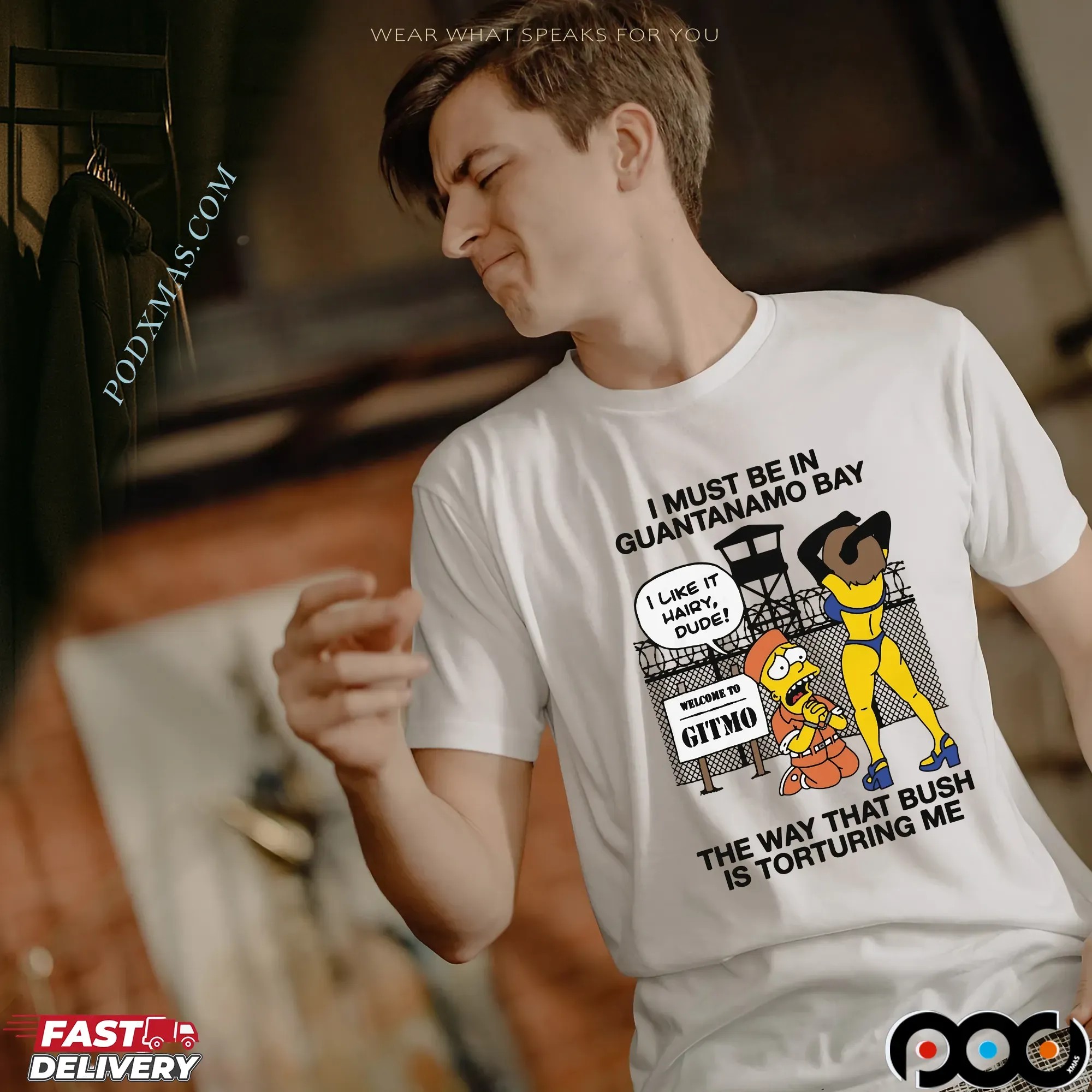 I Must Be In Guantanamo Bay The Way That Bush Is Torturing Me T Shirt
