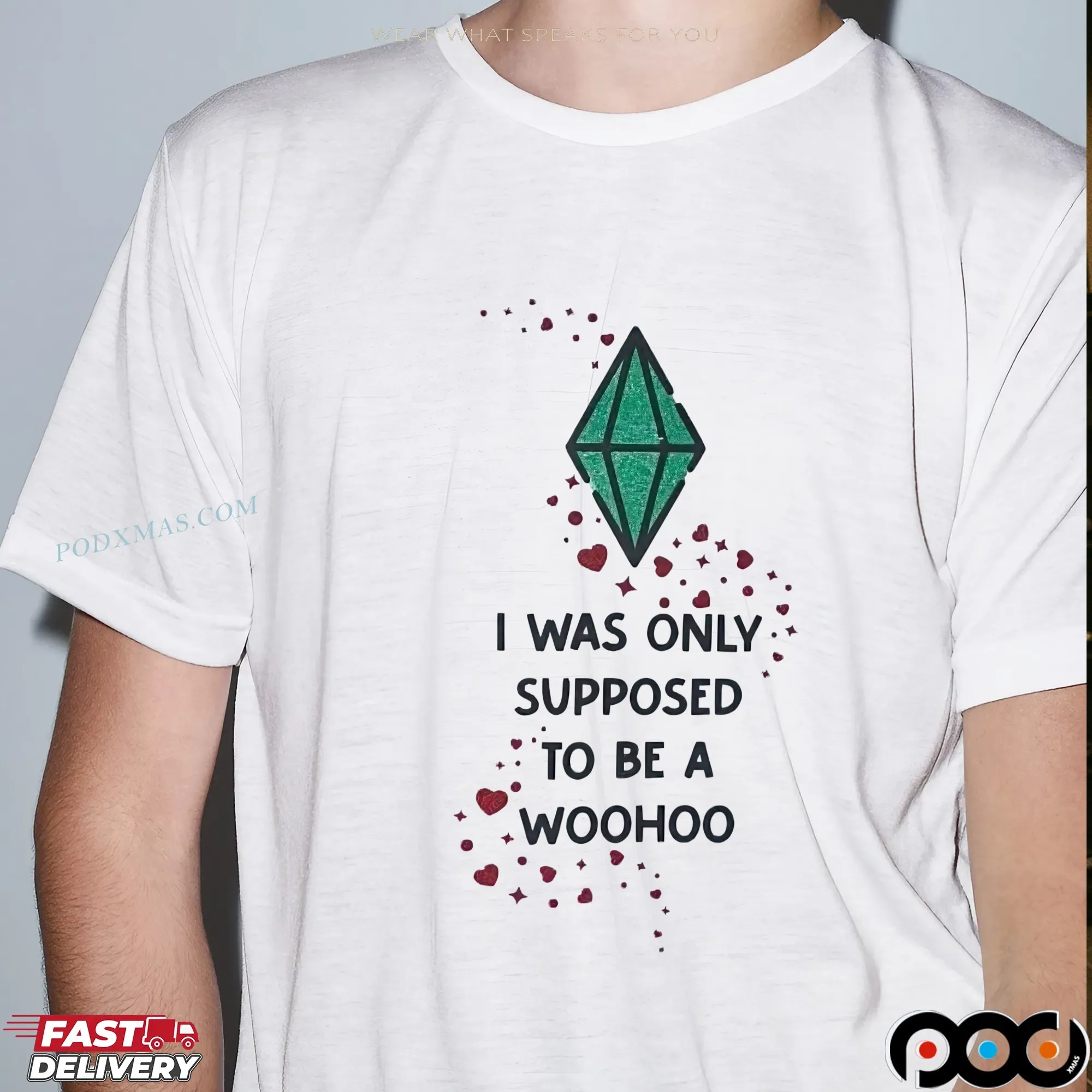 I Was Only Supposed To Be A Woohoo T Shirt