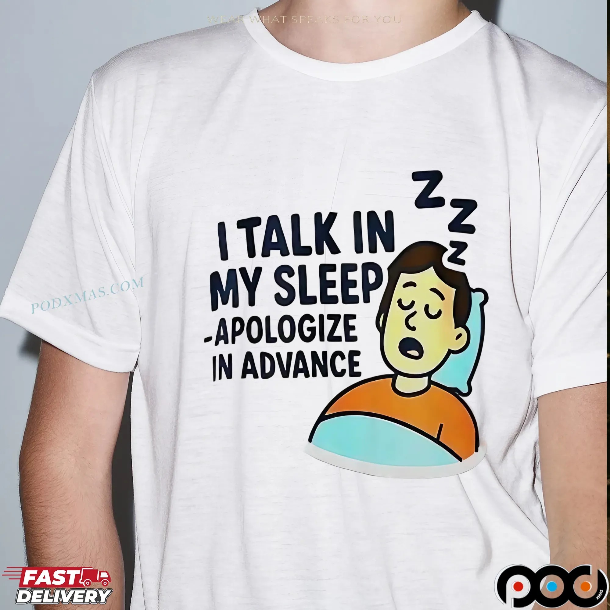 I talk in my sleep apologize in advance shirt