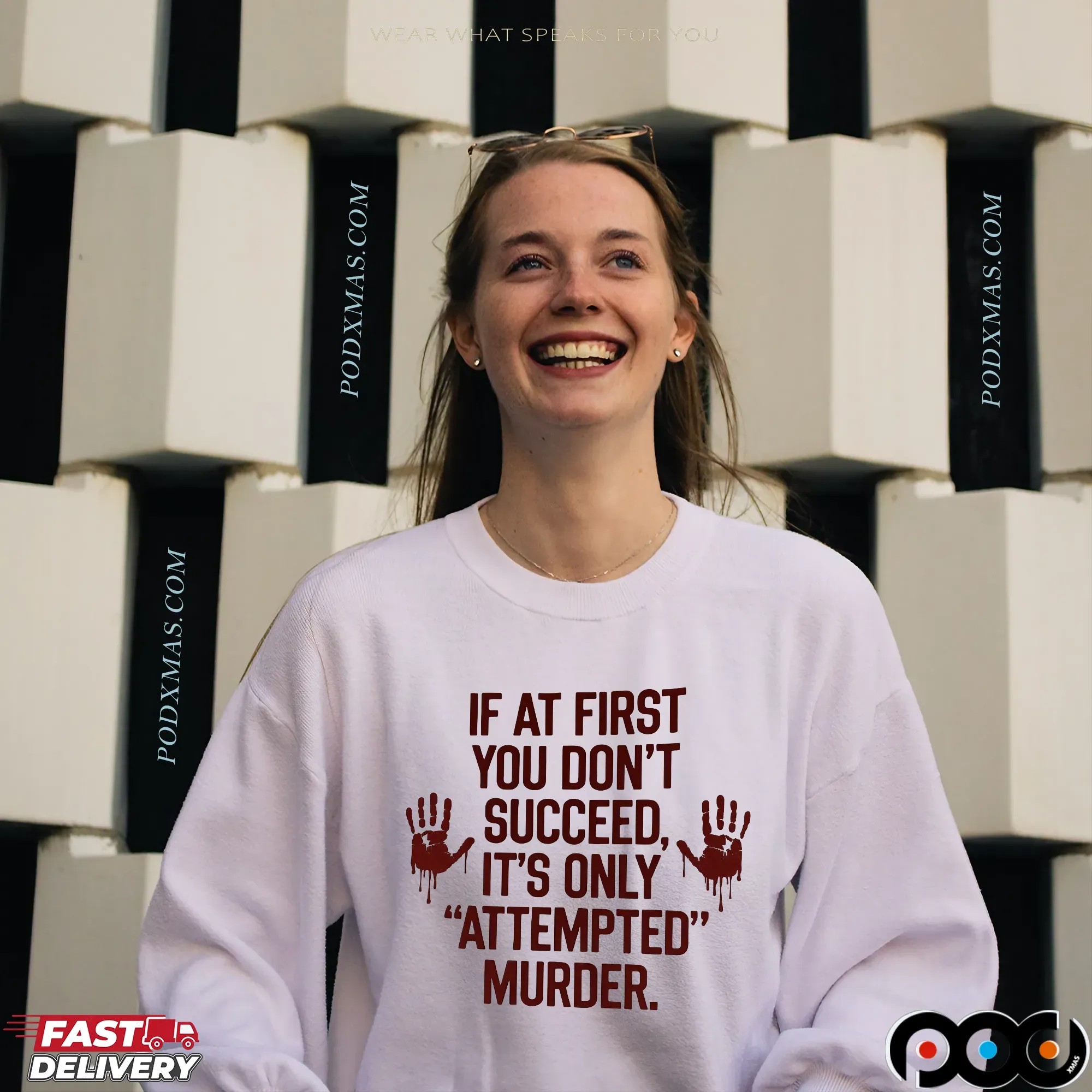 If At First You Don't Succeed, It's Only 'attempted' Murder T Shirt