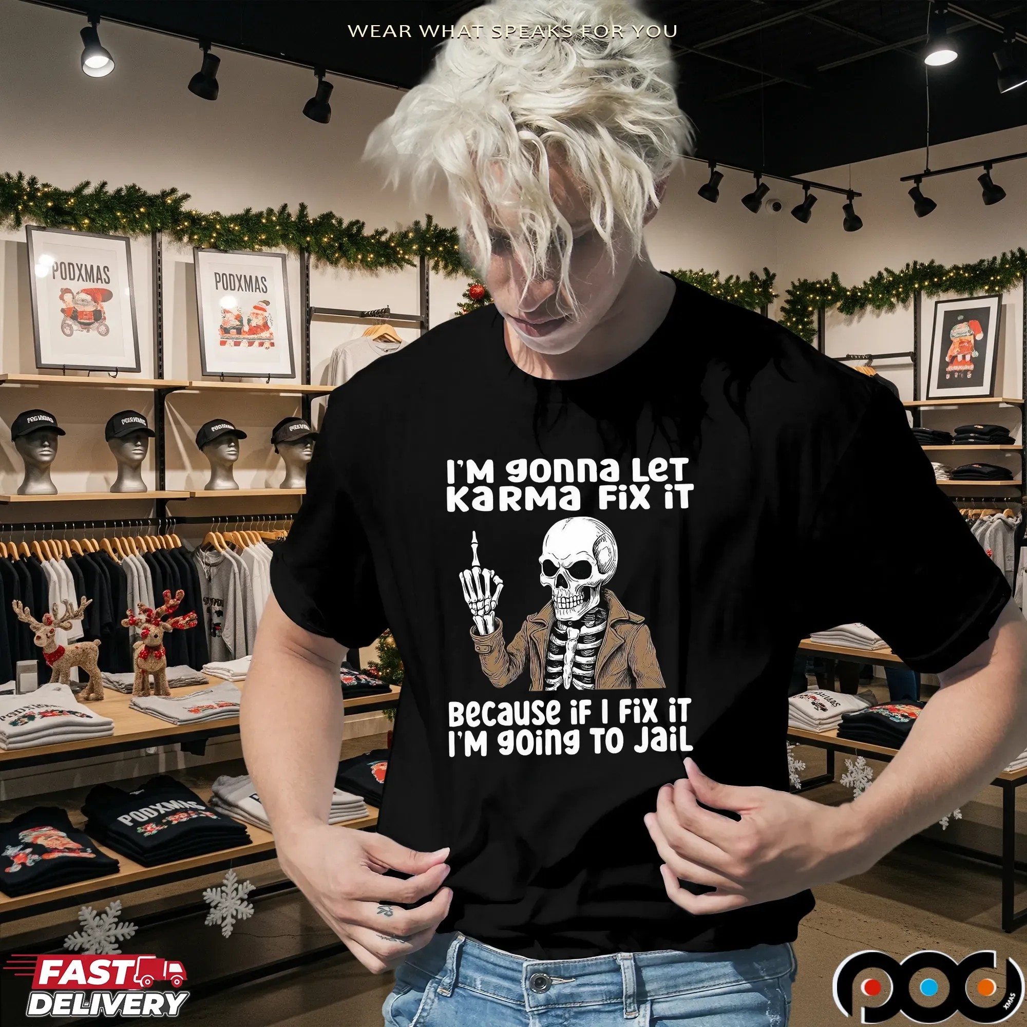 I'm Gonna Let Karma Fix It Because If I Fix It I'm 90ing To Jail Skeleton T Shirt