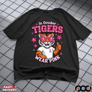 In October Tigers Wear Pink Breast Cancer Awareness School Spirit T Shirt