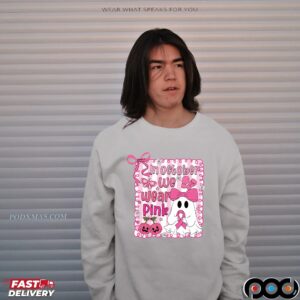In October We Wear Pink Breast Cancer Awareness Halloween Pink Ghost Shirt
