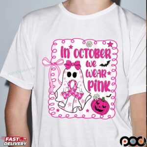 In October We Wear Pink Breast Cancer Awareness Halloween Pink Ghost T Shirt