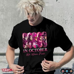 In October We Wear Pink, Breast Cancer Survivor, Pink Breast Cancer,Horror Movie Pink, Pink Slasher Movie,Friends Horror Shirt