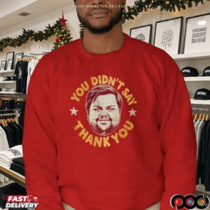 Jd Vance You Didn't Say Thank You Big Face T Shirt