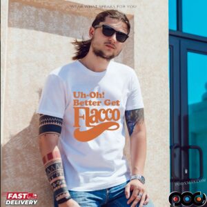 Joe Flacco Cincinnati Bengals Uh-Oh Better Get Flacco shirt
