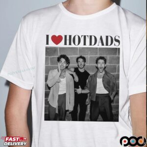 Jonas Brothers I Love Hot Dads T Shirt