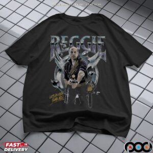 Let's Go Kick Some Ass Reggie T Shirt